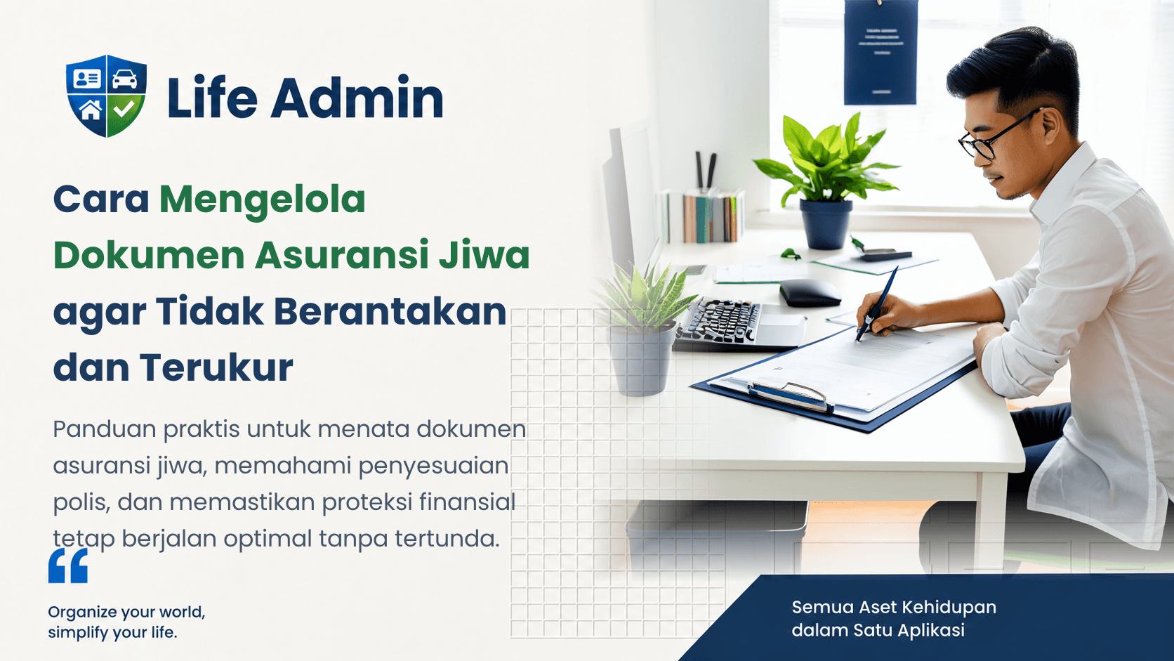 Cara Mengelola Dokumen Asuransi Jiwa agar Tidak Berantakan dan Terukur